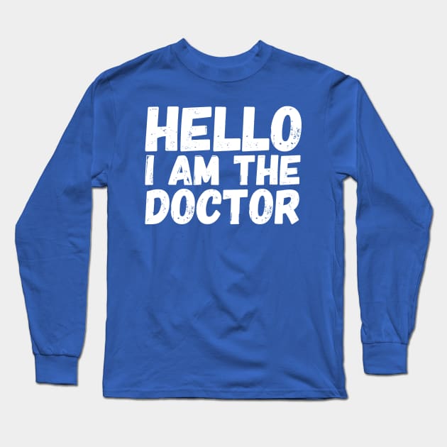 Hello I am the Doctor Long Sleeve T-Shirt by tombst0ne